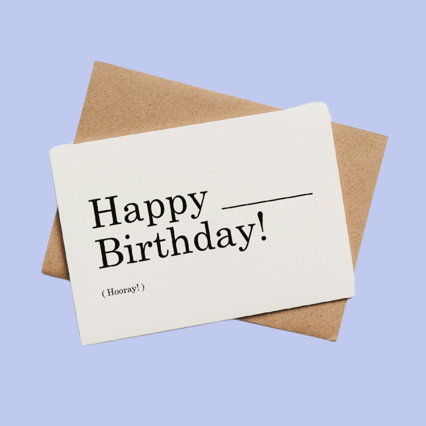 Fill in the Blanks: Hooray Birthday Card