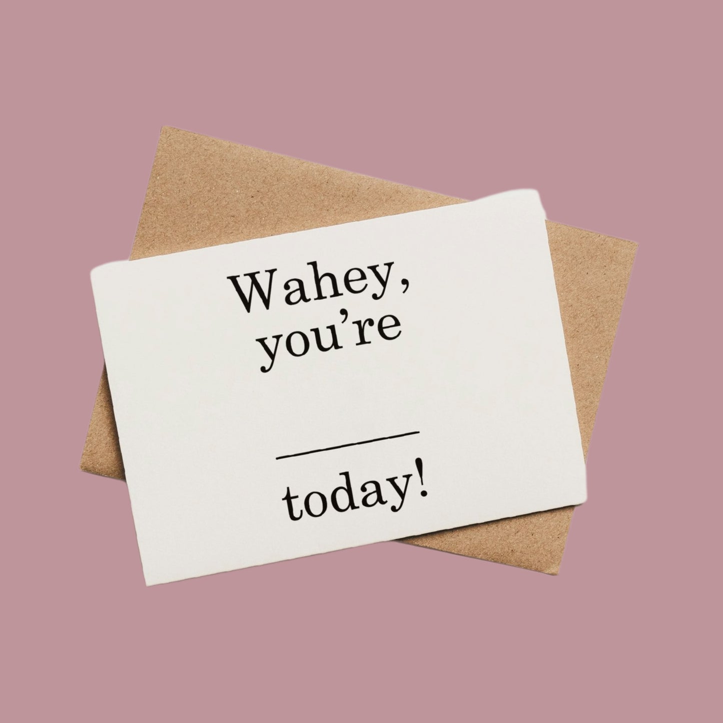 Fill in the Blanks: Wahey Birthday Card